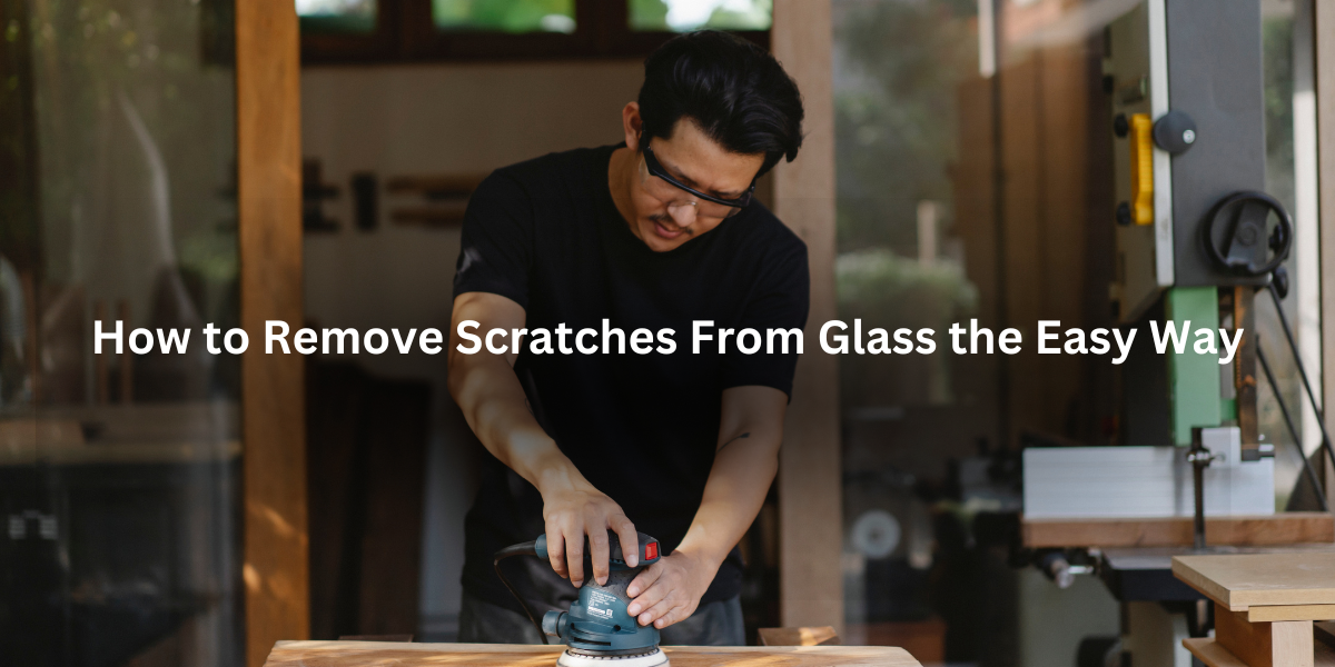 How to Remove Scratches From Glass